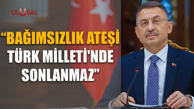 Fuat Oktay: "Bağımsızlık ateşi Türk Milleti'nde sonlanmaz"